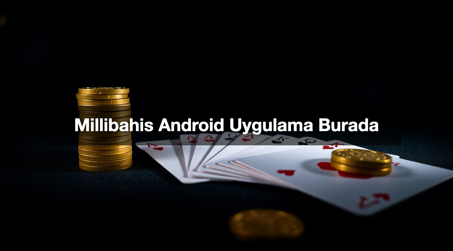 Millibahis Android Uygulama Burada