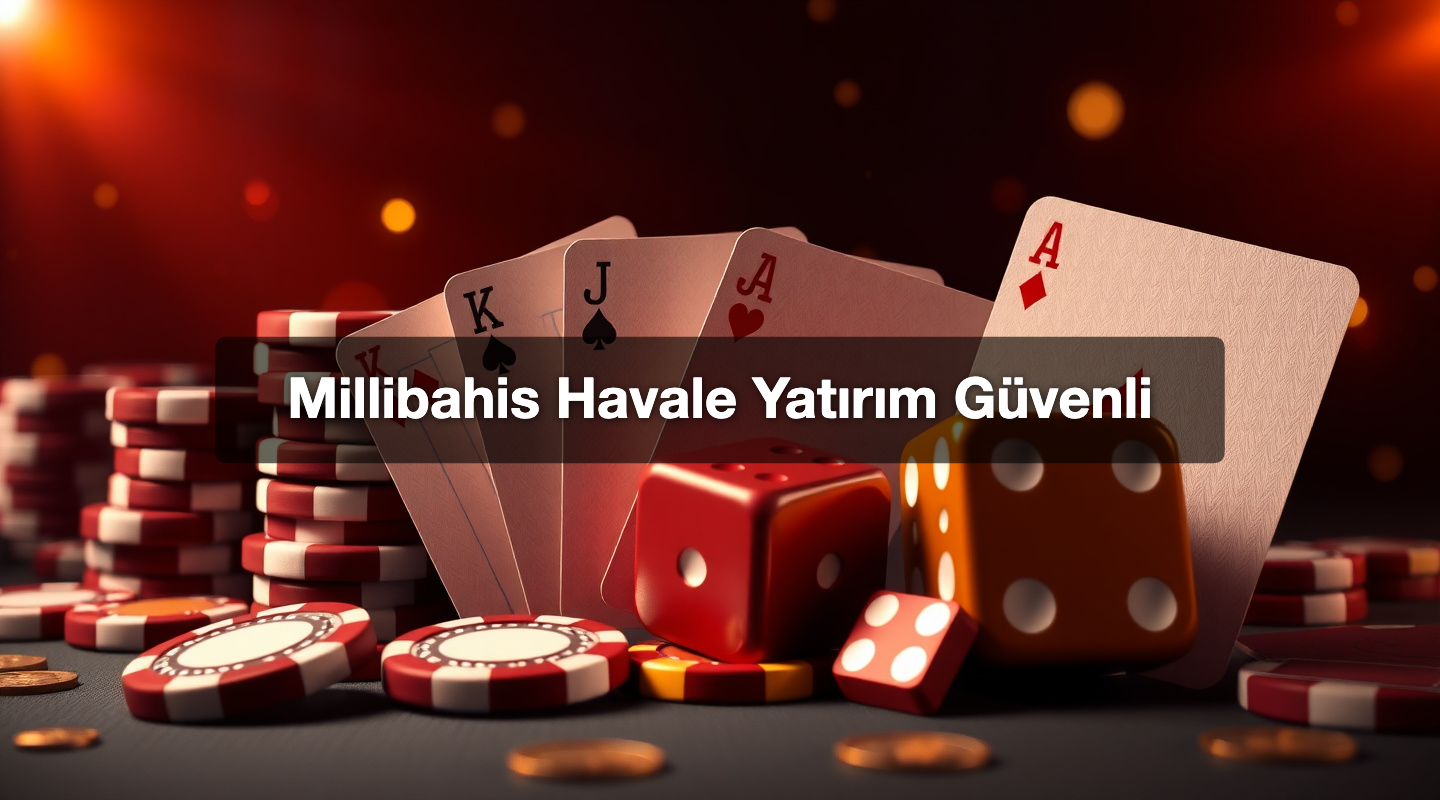 Millibahis Havale Yatırım Güvenli